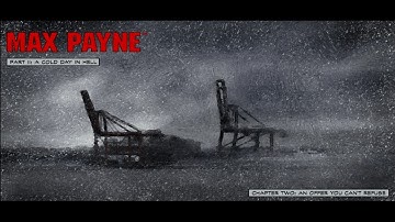 Max Payne | Part II: Chapter 2 - An Offer You Can