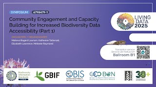 Community Engagement and Capacity Building for Increased Biodiversity Data Accessibility (Part 1)
