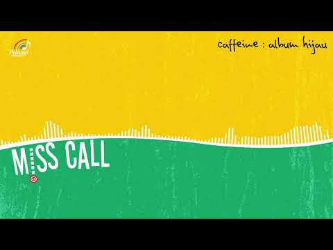 Caffeine - Missed Call (Official Audio)