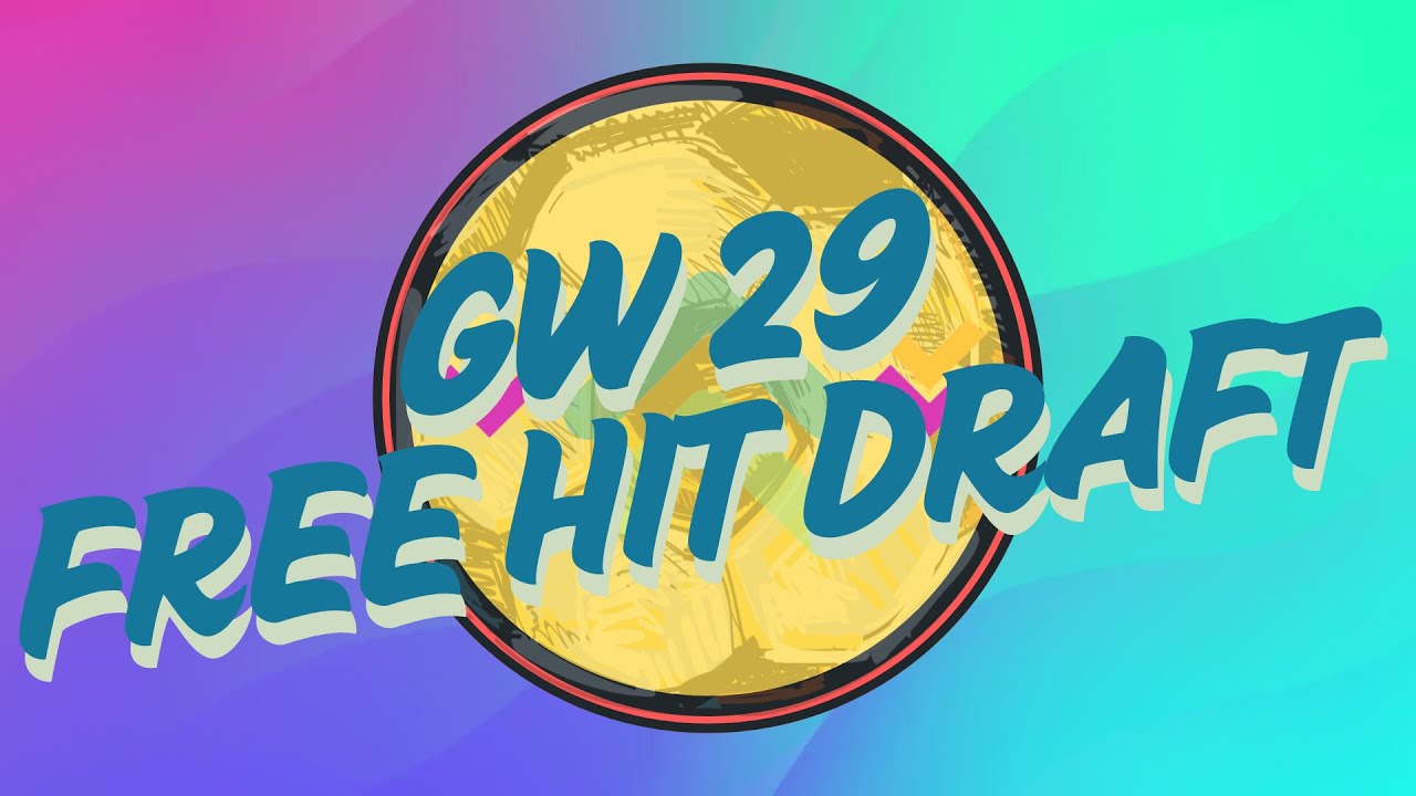 GW 29 free hit draft!