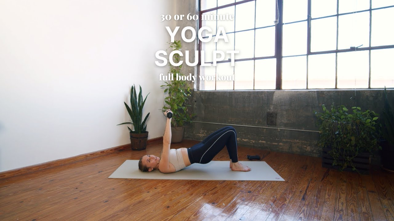 30 or 60 Minute Yoga Sculpt | sweaty vinyasa workout with weights - YouTube