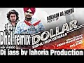 Dollar  sidhu moosewala  remix song  ft  dj jass by lahoria production latest punjabi song