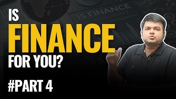 Is Finance for you? - Final Part | How to choose a Career in Finance? | Aswini Bajaj