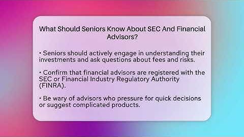 What Should Seniors Know About SEC And Financial Advisors? - Senior Scams Shield