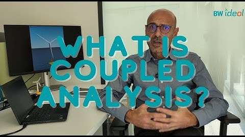 Coupled Analysis in Floating Offshore Wind