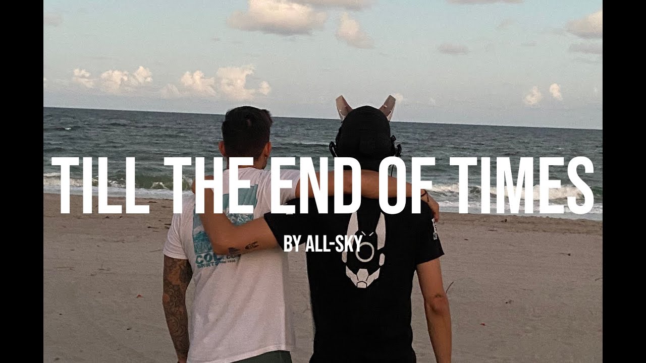 (All-Sky) - Till the End of Times Official Videoclip
