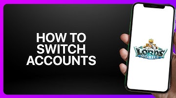 How To Switch Accounts In Lords Mobile 2025! Tutorial