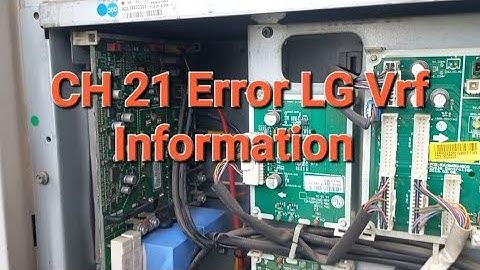 LG VRF Error CH 21 Information