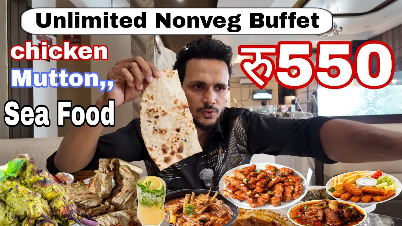 Unlimited Nonveg Buffet | Chicken, Mutton, and Sea Food | जितना खाना है खाओ 😍