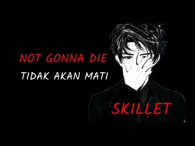 Lagu Barat bikin semangat SKILLET-NOT GONNA DIE|LIRIK TERJEMAHAN INDONESIA class=