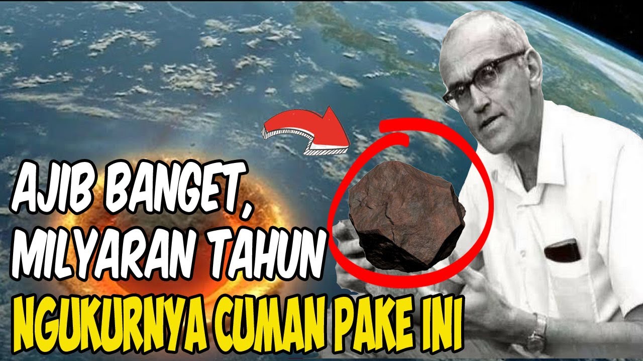 Berapakah Usia Bumi Menurut Sains Sekarang Dan Bagaimanakah Para Ilmuwan Menentukan Umurnya Youtube