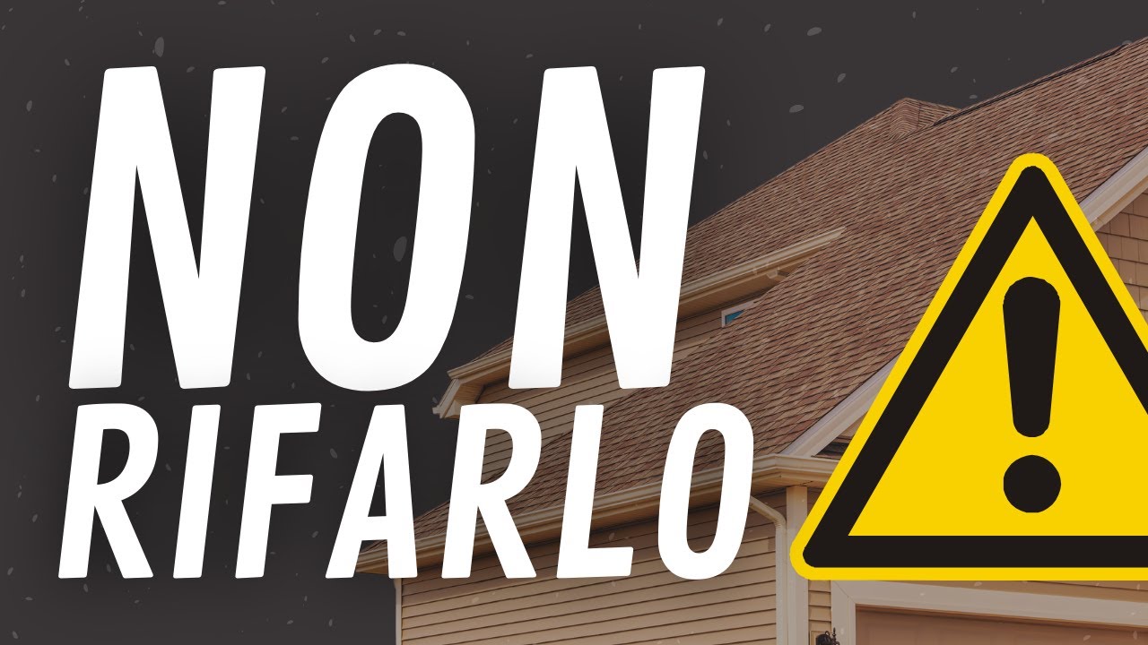 Perché NON devi rifare il TETTO