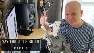 737 Throttle Build - Part 2