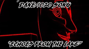 Dane/1020 song “Echoes From The Lake”