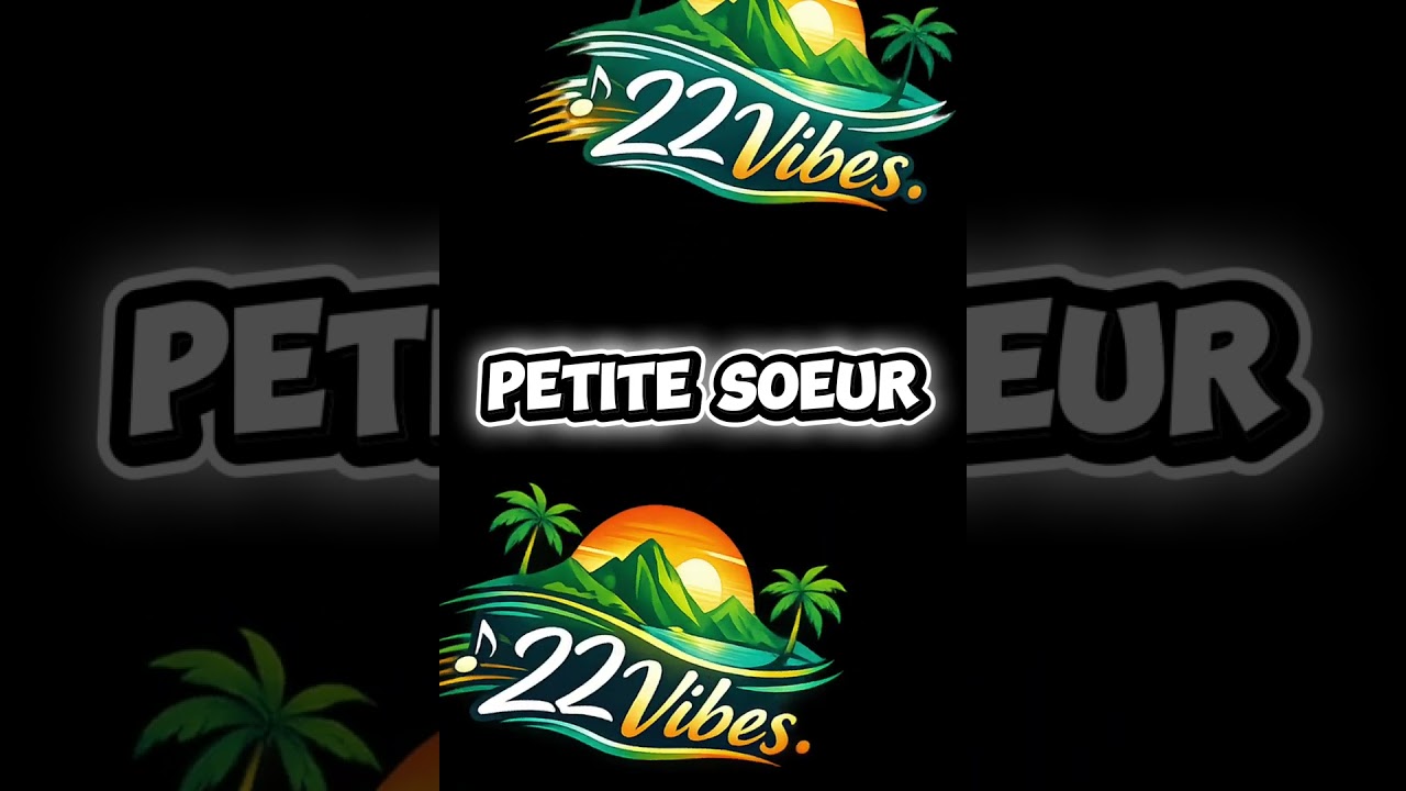 Petite soeur - 22 Vibes 