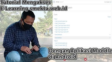 Video Tutorial Mengakses E-Learning smekta.web.id Dengan Aplikasi Moodle di HP Android