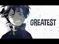 Nightcore - Greatest (Lyrics)
