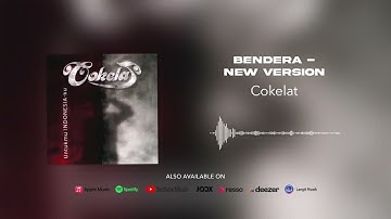 Cokelat - Bendera - New Version (Official Audio)