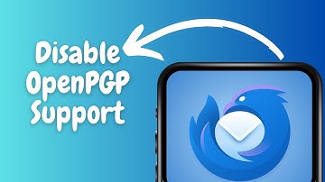 How to Disable OpenPGP Support in Thunderbird