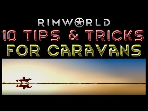 10 ADVANCED CARAVAN TIPS & TRICKS Rimworld Biotech 1.4 Guide
