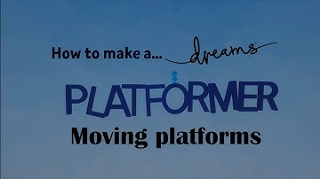 HTMA Platformer: Moving Platforms (Dreams PS4/PS5)