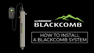 LUMINOR BLACKCOMB How to install your UV water disinfection system