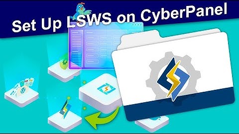 Set up LiteSpeed Web Server With CyberPanel