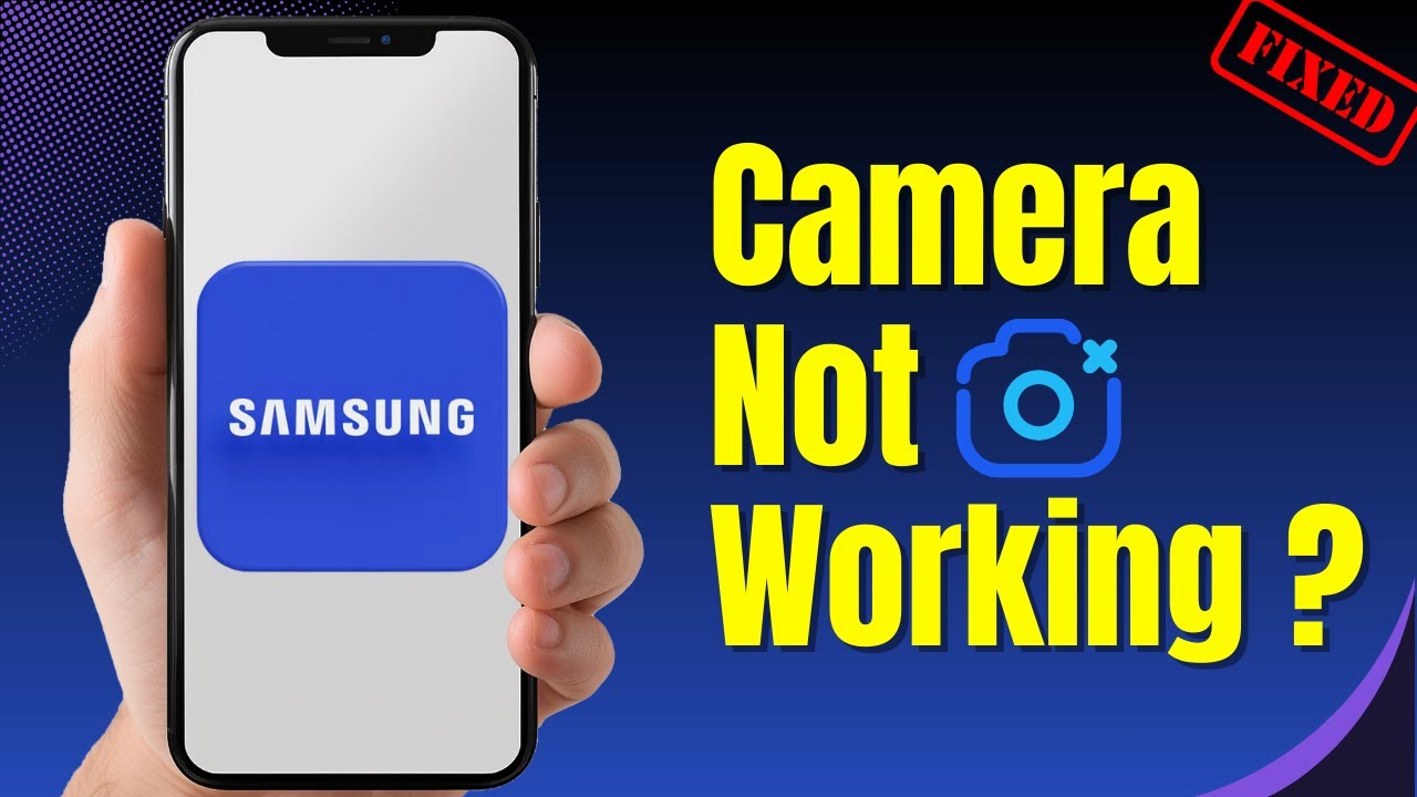 Fix Samsung Camera Not Working – 2025 Quick Guide - YouTube