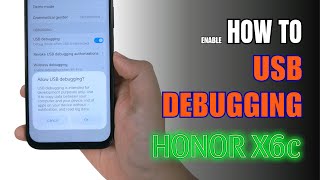 How to Enable USB Debugging on HONOR X6c | Step-by-Step Guide