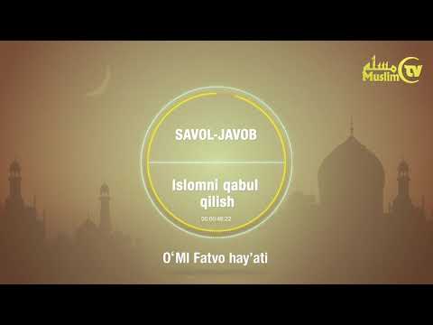 Video: Islomni Qanday Qabul Qilish Kerak