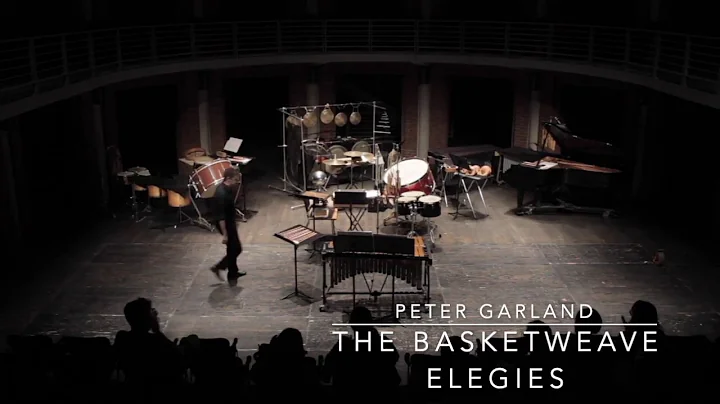 The Basketweave Elegies - Peter Garland