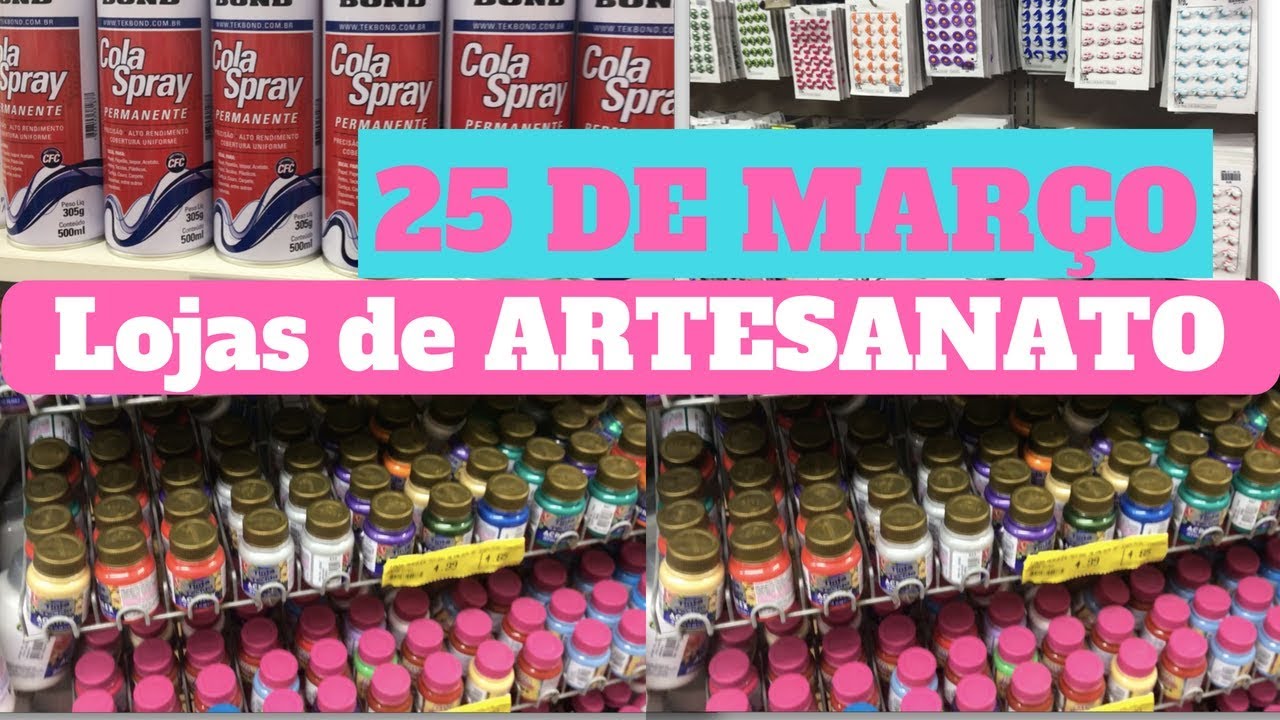 25 de MARÇO-Lojas de ARTESANATO-#CIporAÍ - YouTube