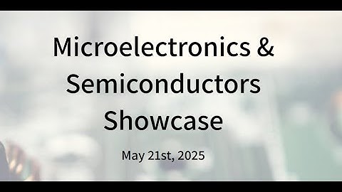 Deep-Tech Showcase: Microelectronics & Semiconductors May 