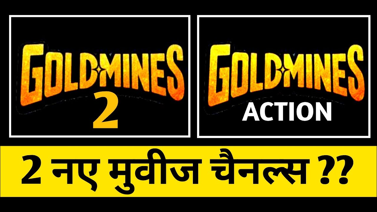 Goldmines Going To Launch 2 HINDI Movie Channels Soon Goldmines 2 & Goldmines Action 