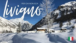 Livigno Per Chi Non Scia Lombardia