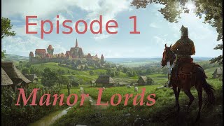 Manor Lords  Setting Up  Episode 1 (No Commentary)