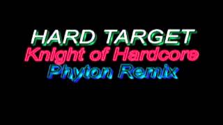 Hard target   knights of hardcore (python remix)