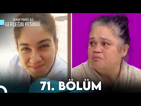 Gerçeğin Peşinde 71.Bölüm