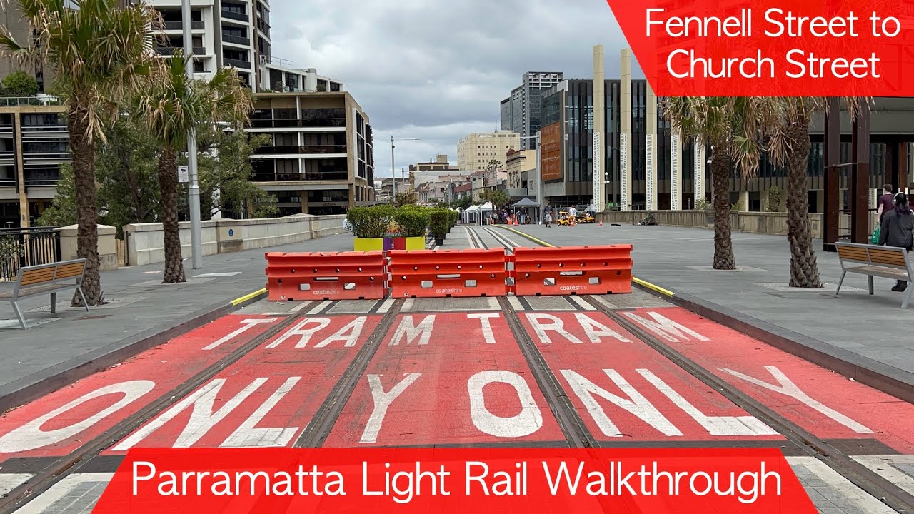 Transport for Sydney Vlog 561: Parramatta Light Rail Walkthrough ...