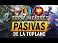 TOP 7 MEJORES HABILIDADES PASIVAS EN TOP - League Of Legends