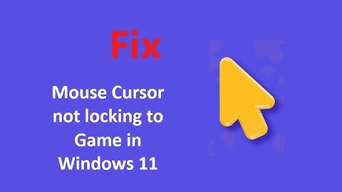 Mouse Not locking to Game Windows 11