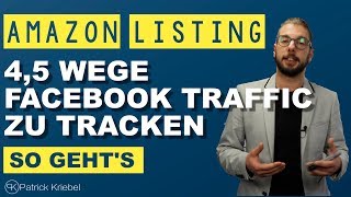 🔥4,5 Wege um Facebook Werbung auf Amazon Listing zu tracken 🔥