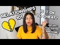 RELATIONSHIPS 101: CHEATING, TRUE LOVE & MORE