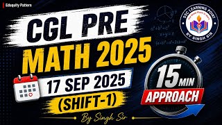 SSC CGL 2025 Maths PYQ | 17 Sept Shift 1 Paper | 15 Minute Approach #ssccgl2026