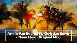 Armin Van Buuren Ft. Christian Burns - Neon Hero (Original Mix) [TRANCE4ME]