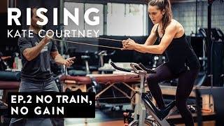 Rising – Ep 2: No Train No Gain w/ Kate Courtney