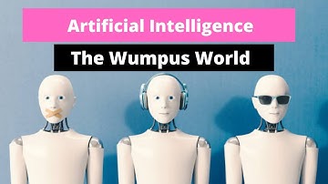 artificial intelligence -The Wumpus World | wumpus world problem in artificial intelligence