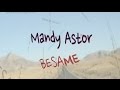 Mandy Astor - Besame Lyric Video