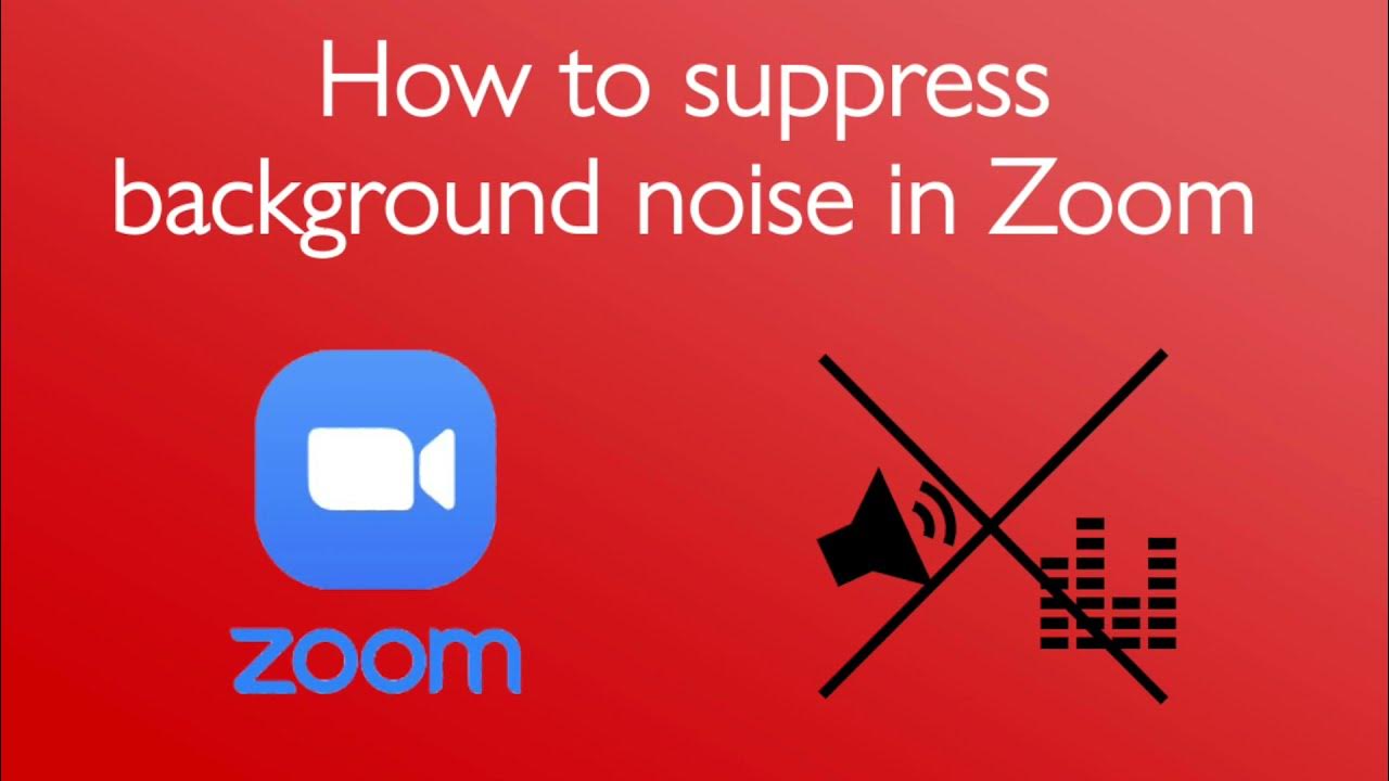 How to suppress background noise in Zoom (50 seconds) YouTube