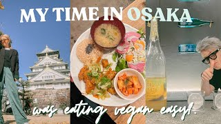 🇯🇵Is Osaka Vegan Friendly? Japan Trip (Part 3)